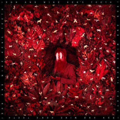 Iron and Wine - Hen's Teeth (Album Review) thumbnail