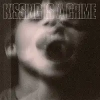 Kissing Is A Crime artist image
