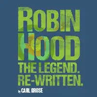 Robin Hood The Legend Rewritten artist image