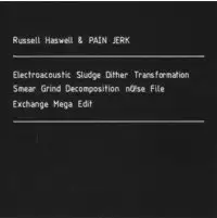 Russell Haswell And Pain Jerk artist image